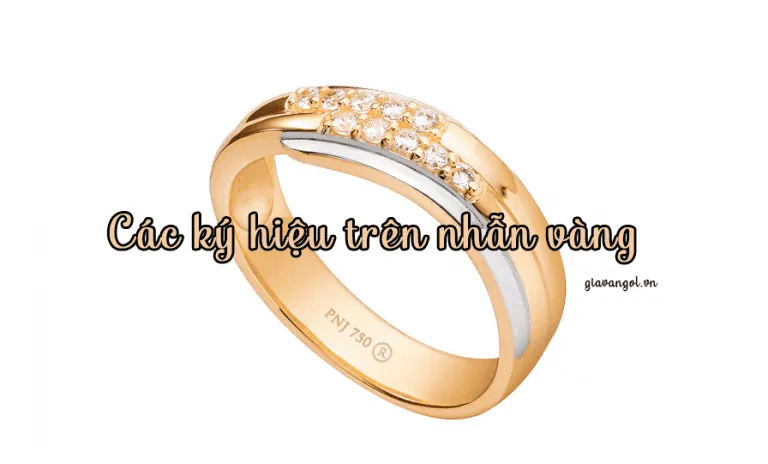 Các ký hiệu trên nhẫn vàng